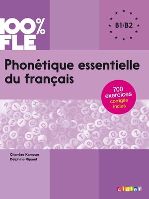 cover image of 100% FLE--Phonétique essentielle du français B1/B2--Ebook